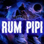 Rum Pipi (Explicit)
