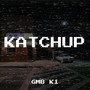 Katchup (Explicit)