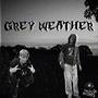 Grey weather. (feat. CHXZER) [Explicit]