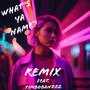 What's Ya Name? (feat. TimboBandzz) [Remix] [Explicit]