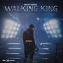 Walking King (Explicit)