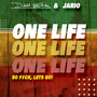 One Life, So F#ck Lets Go (Reggae Edit) [Explicit]