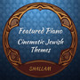 Featured Piano Cinematic Jewish Themes