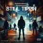 Still Tippin (feat. Tharpej202new & TrapMoneyBiggie) [Explicit]