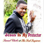 Jesus Is My Protector