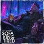 Sofa King Tired (Explicit)