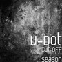 Cut off Season (Explicit)