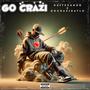 Go Crazi (feat. GoCrazi.Daylo) [Explicit]