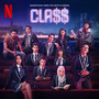 Class: Season 1 (Soundtrack from the Netflix Series)