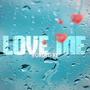 Love Me