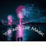 You Are The Magic (feat. Daniel Dearmin & Kevin Wagner)