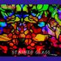 STAINED GLASS (a montage) [Explicit]