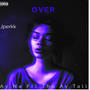 Over (feat. antfrmda8 & Duke400) [Explicit]