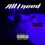 All i need (feat. Most Cologne) [Explicit]