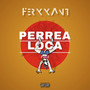 Perrea Loca (Explicit)