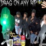 Drag On Any Rip (Explicit)