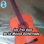 Los Tres Ases de la Música Guitarriada