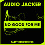 No Good For Me (Radio Mix)