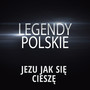 Legendy Polskie - Jezu Jak Się Cieszę