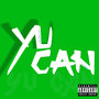 Yu Can (Explicit)