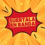 SUERTALA EN BANDA