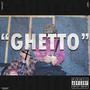 Ghetto (feat. Chapss) [Explicit]