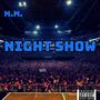 NIGHTSHOW (Explicit)