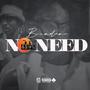 No Need (Explicit)