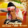 Everything Ice (feat. Shatta Amain & Natty Scotty)