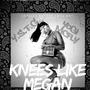 Knees Like Megan (Explicit)