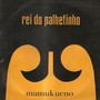 Rei do Palhetinho