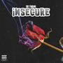 Insecure (Explicit)