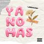 Ya No Mas (Explicit)