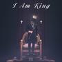 I Am King (Explicit)