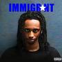 Immigrant (Explicit)