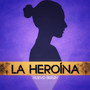 La heroína