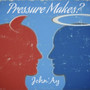 Pressure Makes ? (Explicit)