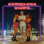 BARCELONA NIGHT (Explicit)