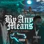 By Any Means (feat. Archie Lee) [Explicit]