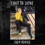 I Got To Shine (Explicit)