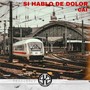 Si hablo de dolor (Explicit)