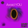 Avoid YOU (Explicit)