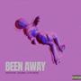 BEEN AWAY (feat. OAJEEH & Kyn Rose) [Explicit]