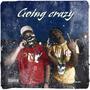 Going Crazy (feat. Big Raxsta) [Explicit]