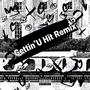 Gettin U Hit (feat. Gyft’d) [Remix] [Explicit]