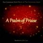 A Psalm of Praise