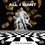 All I Want (feat. Danny Diezel) [Explicit]