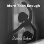 More Than Enough