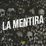 La Mentira (Explicit)