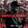 Suspect Of Interest (Explicit)